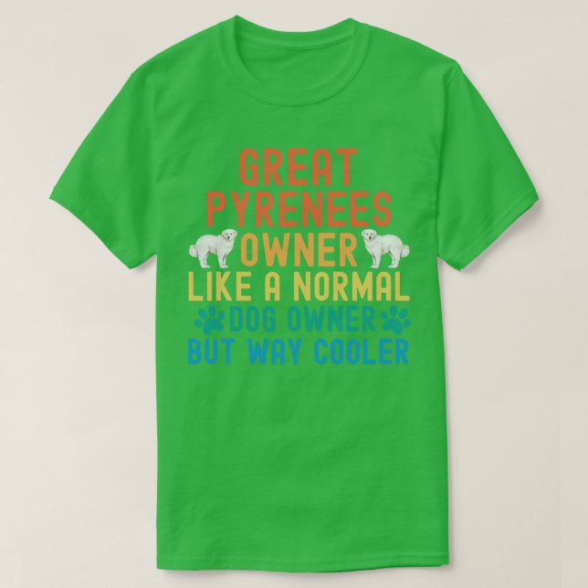 Great Pyrenees Owner T-Shirt (Design Front)