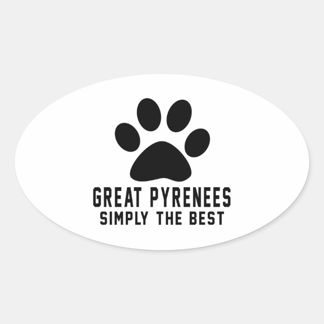 Great Pyrenees Simply the best Oval Sticker (Front)
