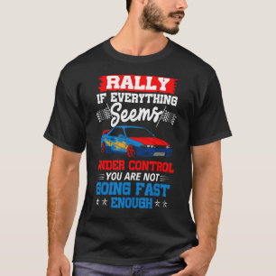 Great Rally Saying Racing Cars Cars Men Boys T-Shirt