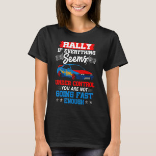 Great Rally Saying Racing Cars Cars Men Boys T-Shirt