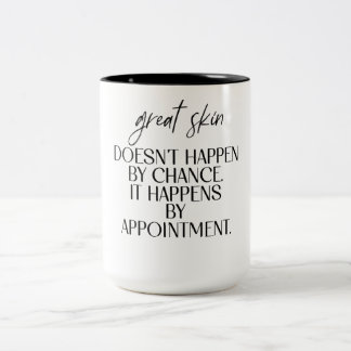 Great Skin Doesn't Happen By Chance Quot Two-Tone Coffee Mug