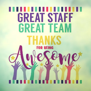 Great staff team awesome volunteer thank you sign
