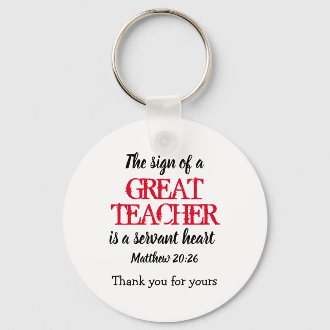 GREAT TEACHER SERVANT HEART | Thank You Scripture Key Ring (Front)