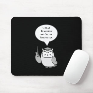 Great Teachers Are Never Forgotten Cute Owl Mouse Mat