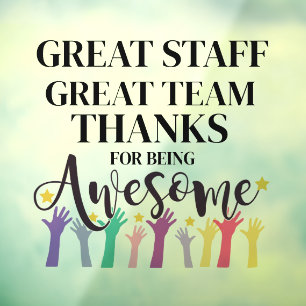 Great team great staff thank you sign