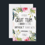Great Team thank you gift Amazing team quote Card<br><div class="desc">A great gift for your great team!</div>