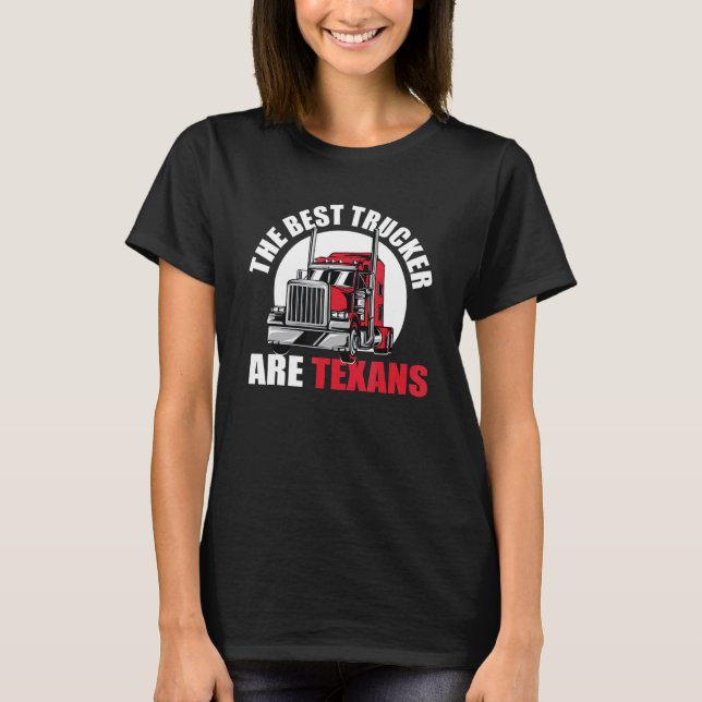 Great Texan Trucker Saying Longhorn Texas Truck Dr T-Shirt (Front)
