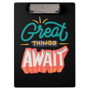Great Things Await Clipboard