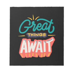 Great Things Await Notepad