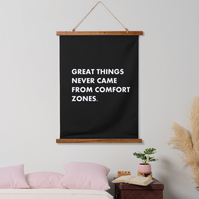 Great things never came from comfort zones hanging tapestry (Bedroom)