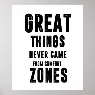 great things never came from comfort zones poster