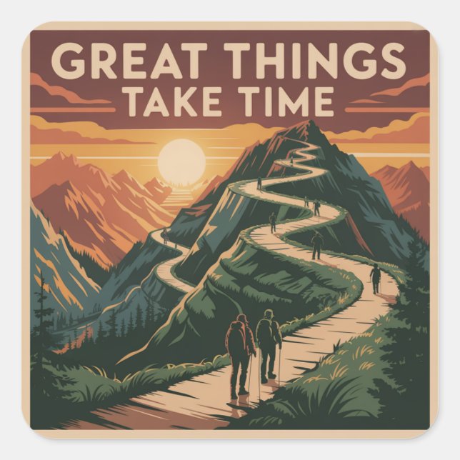 Great Things Take Time Square Sticker (Front)