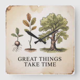 Great Things Take Time Square Wall Clock