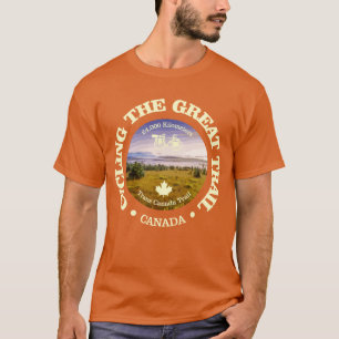Great Trail (Trans-Canada) (cycling c) T-Shirt