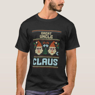 Great Uncle Claus Santa Hat Ugly Christmas Matchin T-Shirt