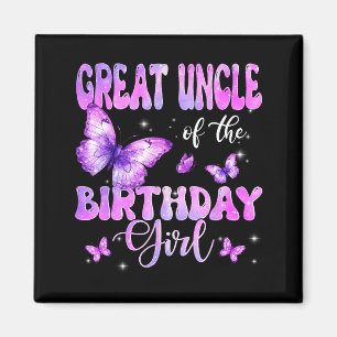 Great Uncle Of The Birthday Girl Butterfly Family Magnet