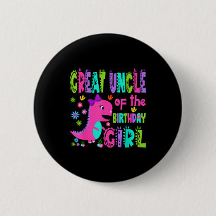 Great uncle of the birthday girl saurus rex 6 cm round badge