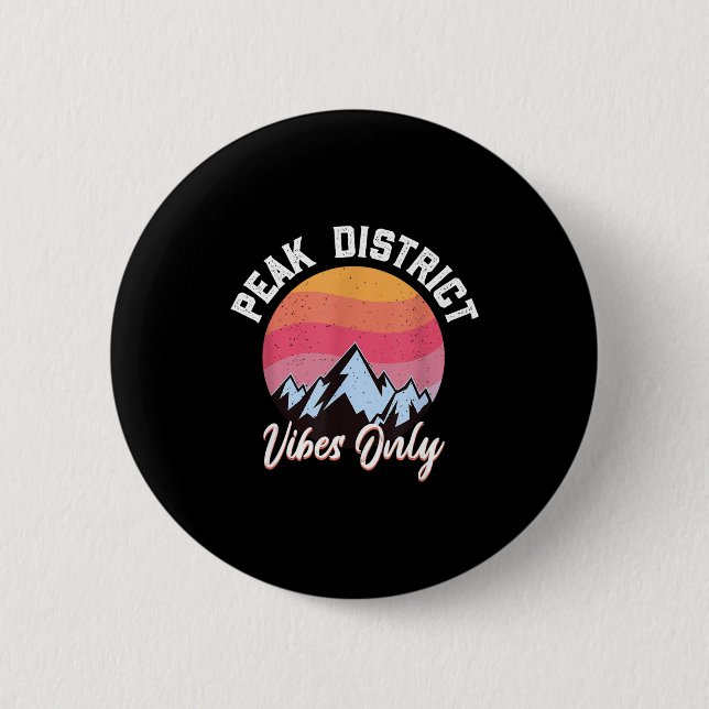 Great Vibes - Peak District  6 Cm Round Badge (Front)