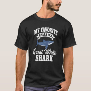 Great White Shark Favourite Largest Predator Fish T-Shirt