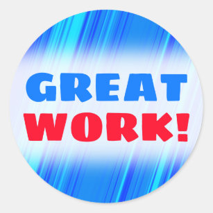 "GREAT WORK!" + Blue and Cyan Lines Pattern Classic Round Sticker