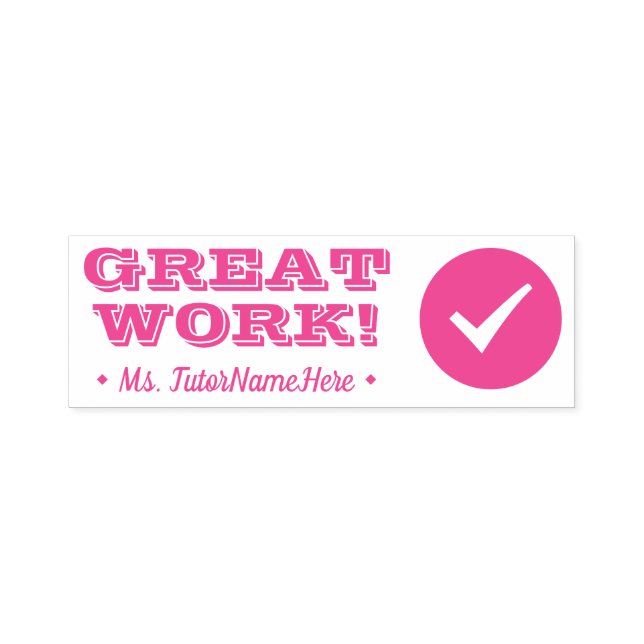 "GREAT WORK!" + Custom Teacher Name Rubber Stamp (Design)