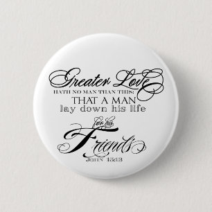 Greater Love 6 Cm Round Badge