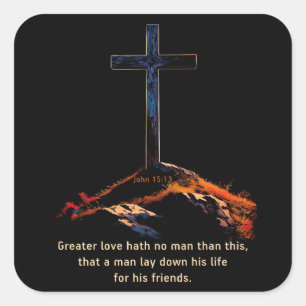 Greater Love Hath No Man Bible Verse Faith Square Sticker