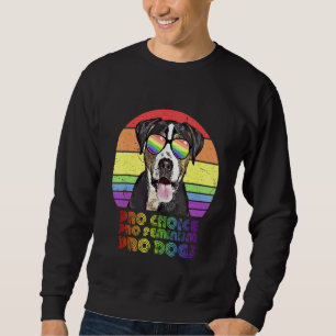 Greater Swiss Mountain Dog Pro Choice Pro Feminism Sweatshirt