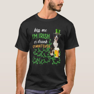 Greater Swiss Mountain Kiss Me I'm Irish Or Drunk T-Shirt