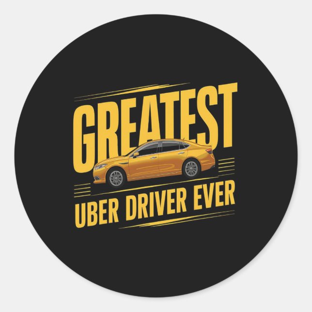 Greates Uber Driver Ever Fathers Day 1  Classic Round Sticker (Front)