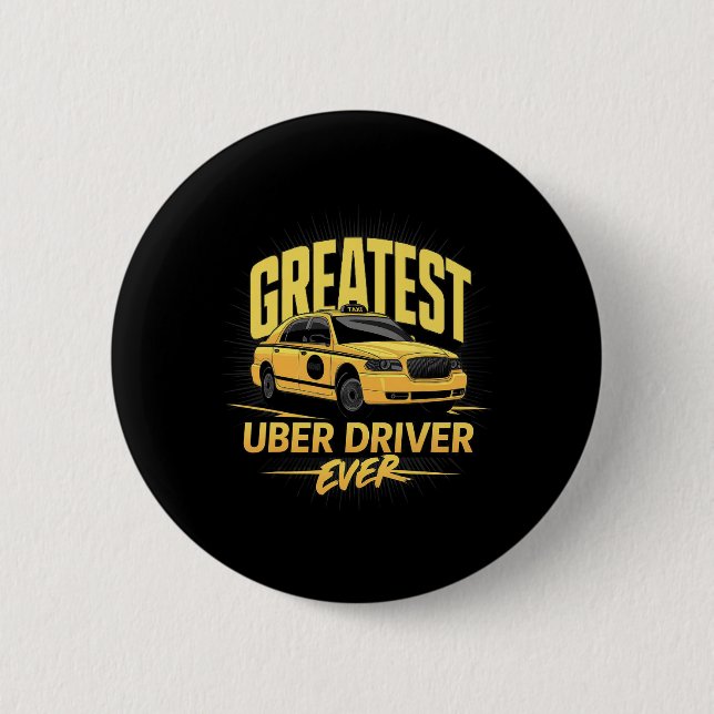 Greates Uber Driver Ever Fathers Day  6 Cm Round Badge (Front)