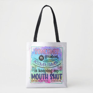 Greatest Accomplish Quote Funny Sarcastic Humor Tote Bag