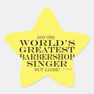 Greatest Barbershop Singer Player Close Star Stick Sticker