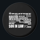 Greatest Best Sons in Law Birthday & Wedding Party Magnet<br><div class="desc">'The greatest most awesome excellent fantastic amazing magnificent super fabulous terrific superb brilliant Son in Law in the world ... .ever!' is a cool modern gift for fun loving Sons in Law : presented in eye catching combination of always fashionable black and classic stylish white in an urban rock and...</div>