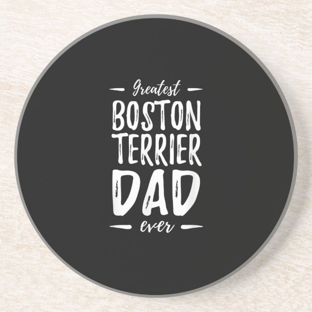 Greatest Boston Terrier Dad Funny Dog Dad Gift Coaster (Front)