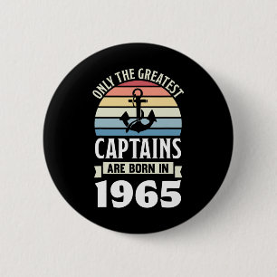 Greatest Captains Born In 1965 60th Birthday Boati 6 Cm Round Badge