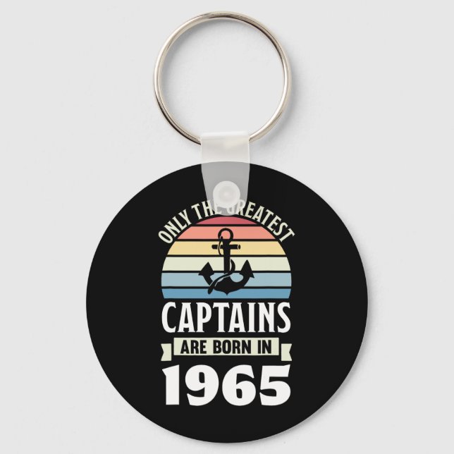 Greatest Captains Born In 1965 60th Birthday Boati Key Ring (Front)