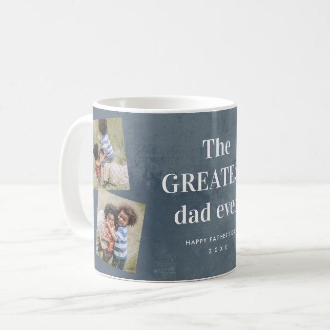 Greatest dad 3 photo collage Father's Day Coffee Mug (Front Left)