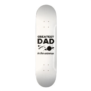 Greatest Dad in the Universe Skateboard