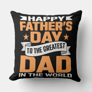 Greatest Dad In The World Typography Cushion