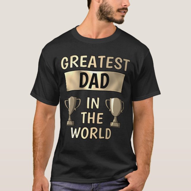 Greatest Dad Personalized T-Shirt (Front)