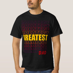 GREATEST DAD T-Shirt
