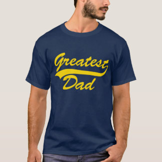 Greatest Dad T-Shirt