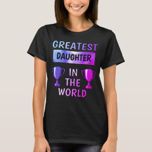 Greatest Daughter Personalized T-Shirt