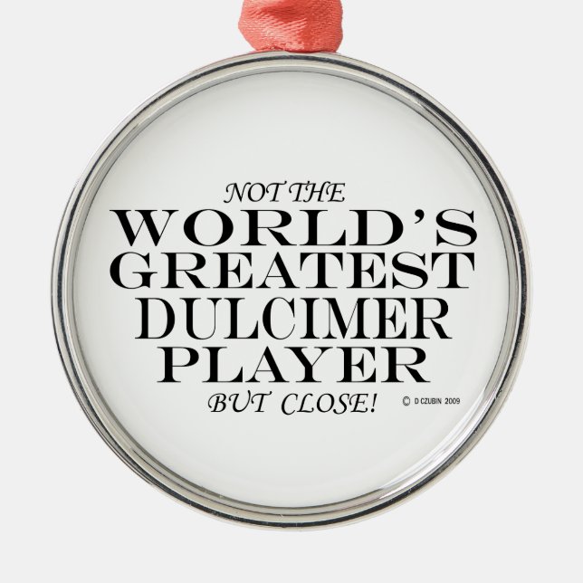 Greatest Dulcimer Player Close Metal Ornament (Front)