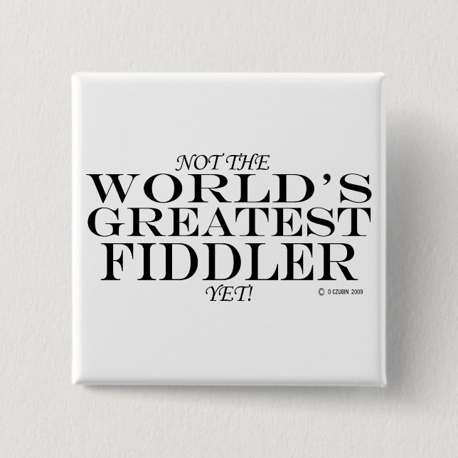 Greatest Fiddler Yet 15 Cm Square Badge (Front)