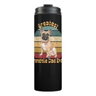 Greatest Frenchie Dad Ever Thermal Tumbler