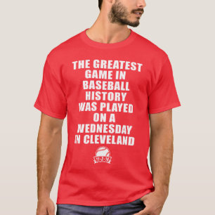 Greatest Game In Baseball Was On A Wednesday In bo T-Shirt