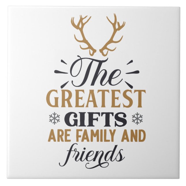 Greatest Gifts Family and Friends Word Art  Tile (Front)