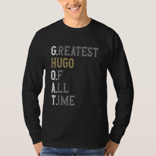 Greatest Hugo of all time GOAT Hugo T-Shirt